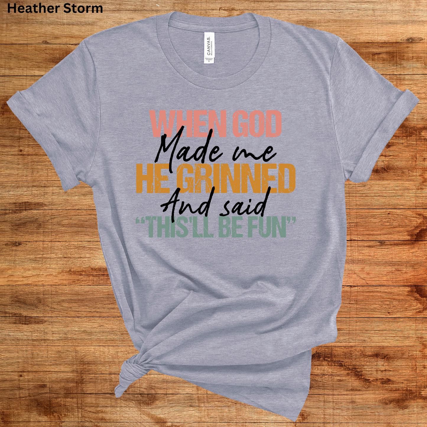 Ladies' "He Grinned and Said This'll Be Fun" T-Shirt