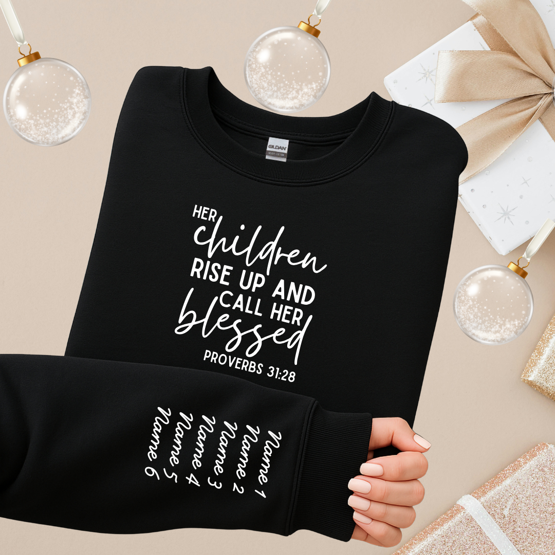 Ladies' Custom "Her Children Rise Up and Call Her Blessed" Custom Name Crewneck Sweatshirt